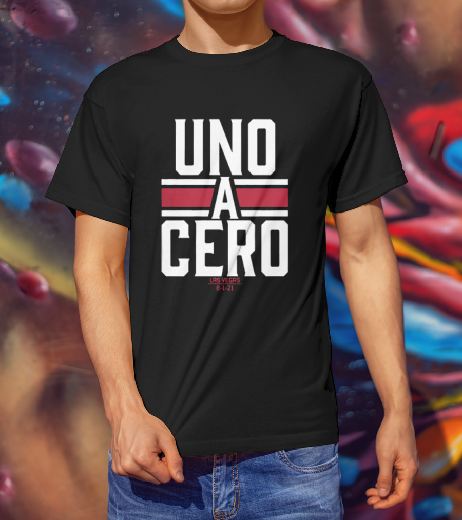 UNO A CERO LAS VEGAS 8-1-21 T-Shirt