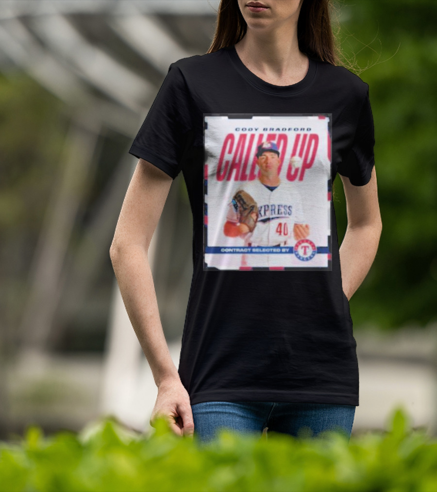 Cody Bradford Called Up Texas Rangers Contract Selected Express T-Shirt