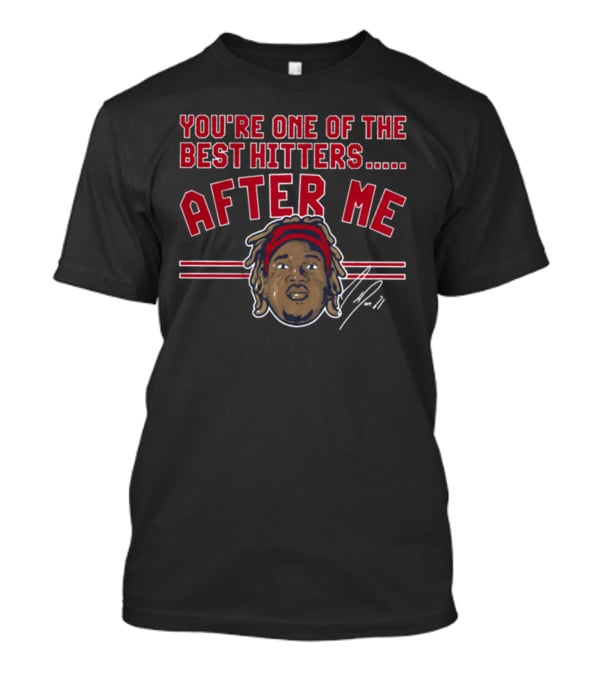 You're One Of The Best Hitters After Me Baseball Player Character Red Headband T-Shirt