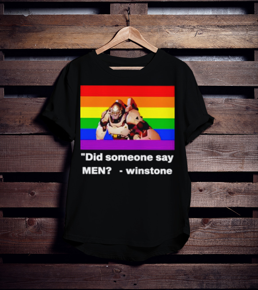 Did Someone Say Men Winstone Overwatch Pride Flag T-Shirt