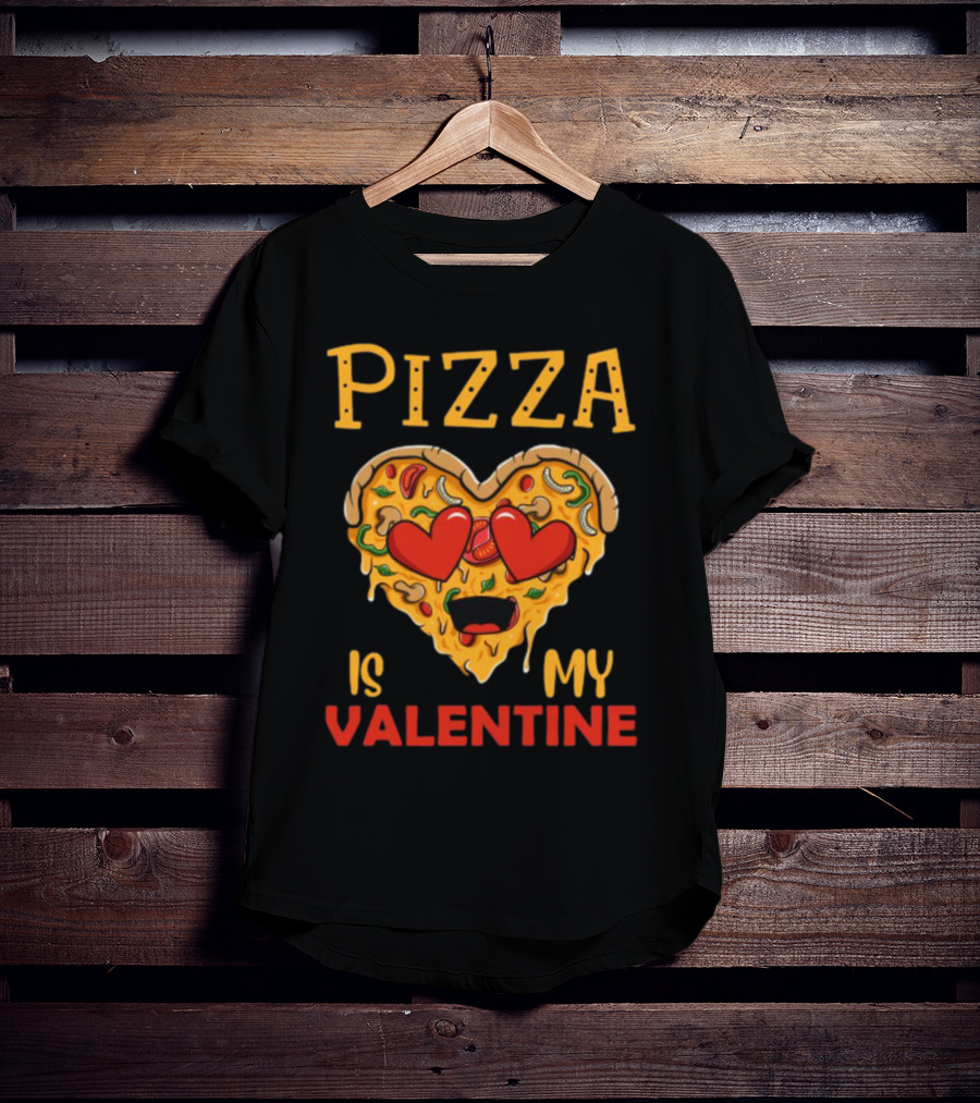 Pizza Is My Valentine Heart Valentine's Day T-Shirt