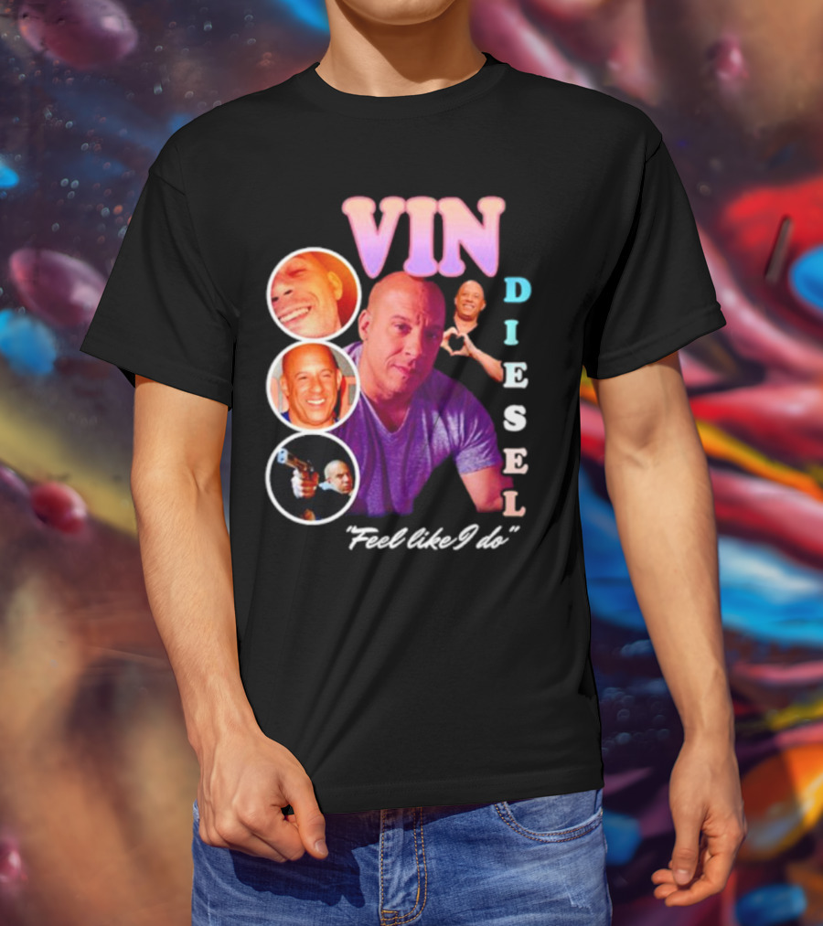 Vin Diesel Feel Like I Do Multicolor Photo Collage T-Shirt