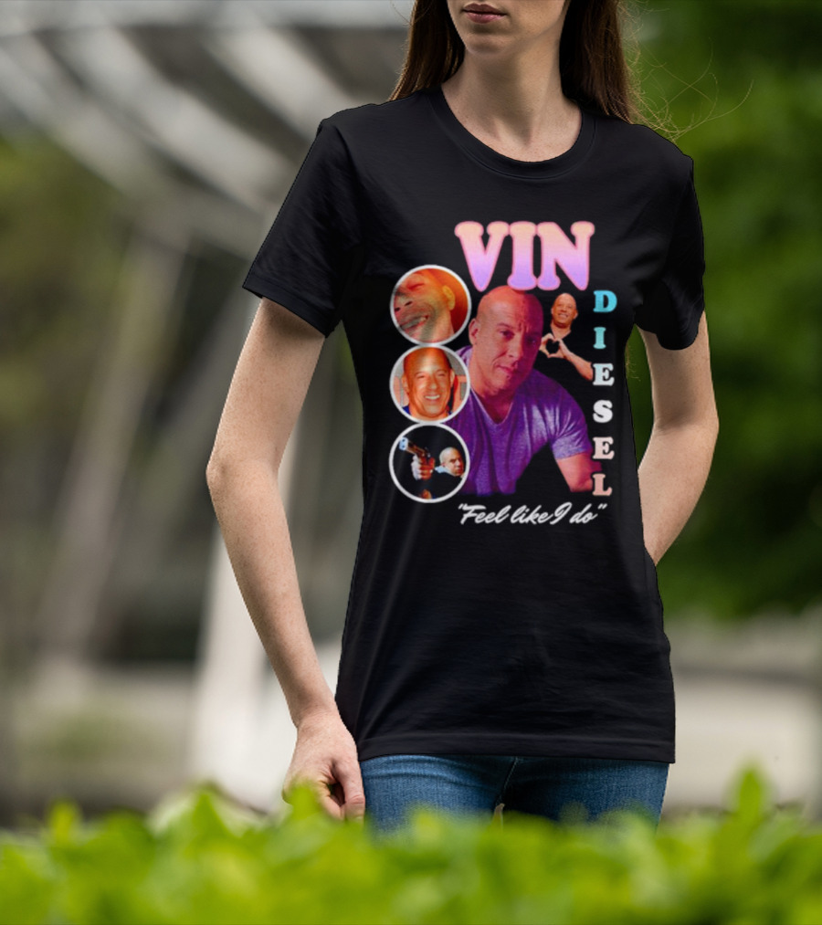 Vin Diesel Feel Like I Do Multicolor Photo Collage T-Shirt
