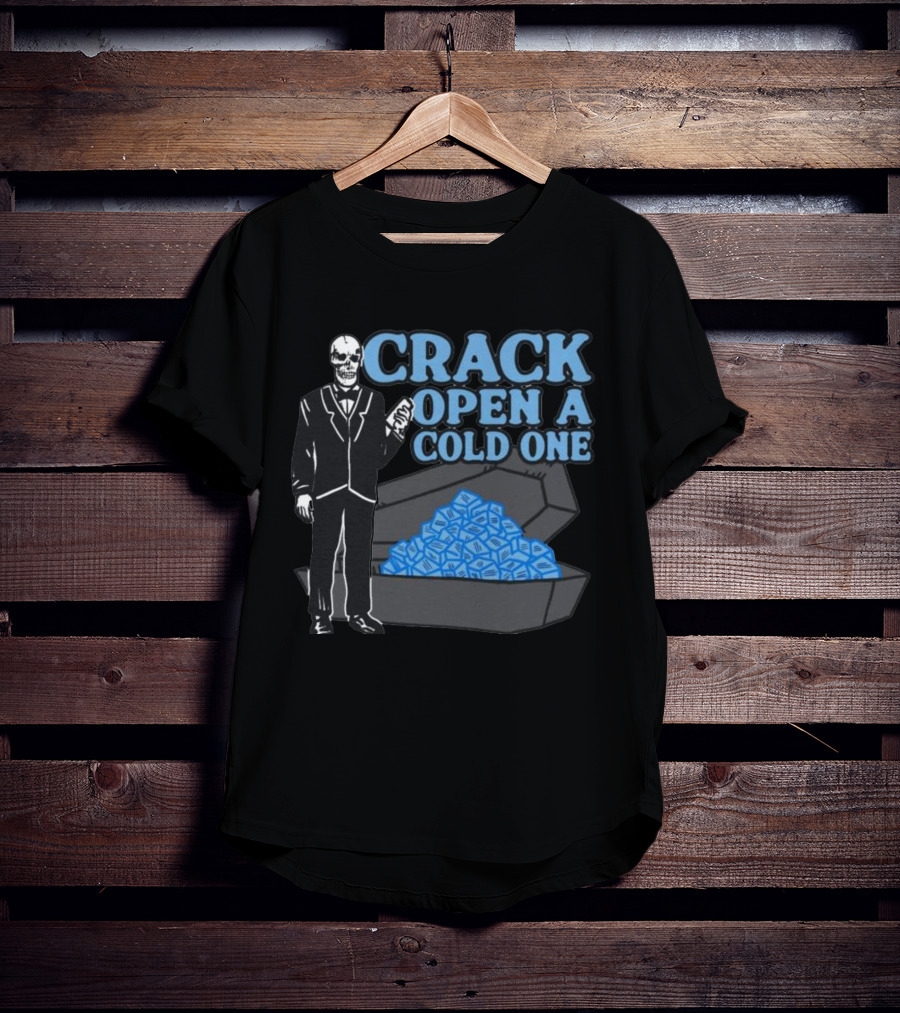 CRACK OPEN A COLD ONE Skeleton And Coffin Filled With Ice Cubes T-Shirt