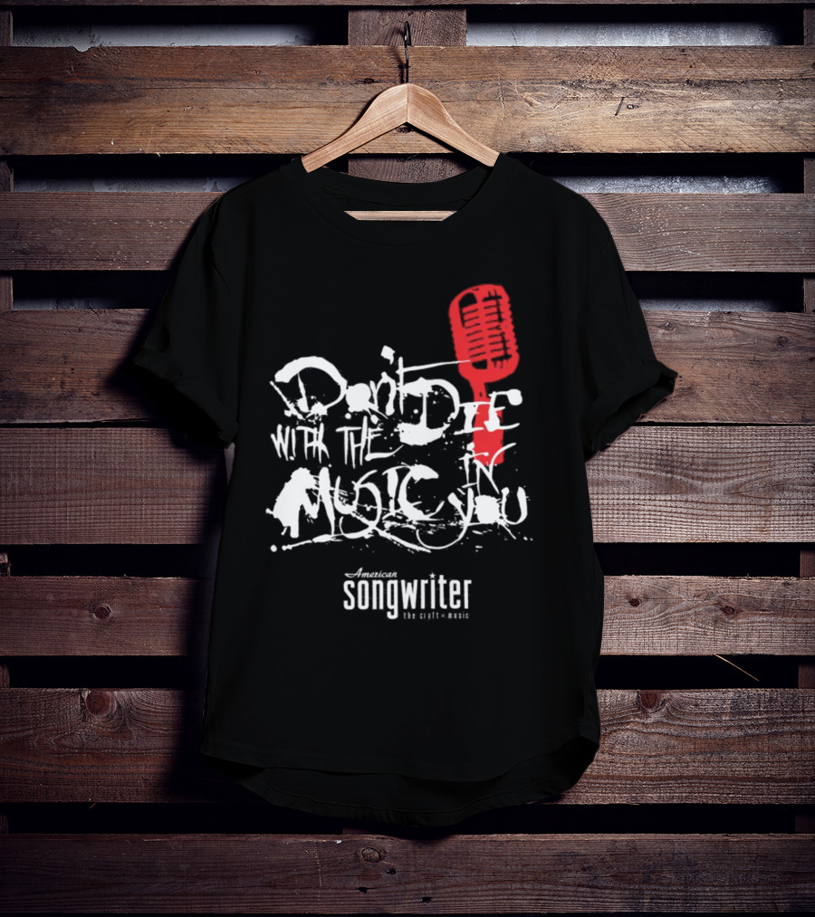 American Songwriter Don’t Die With The Music In You Red Microphone T-Shirt