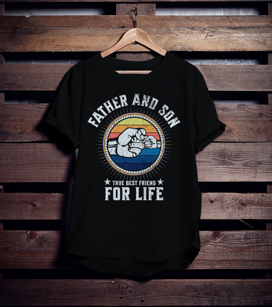 Father And Son True Best Friend For Life T-Shirt