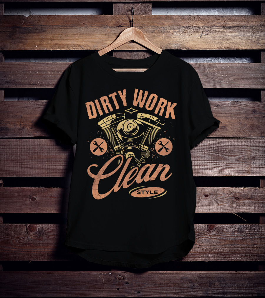Dirty Work Clean Style Motorcycle Engine T-Shirt