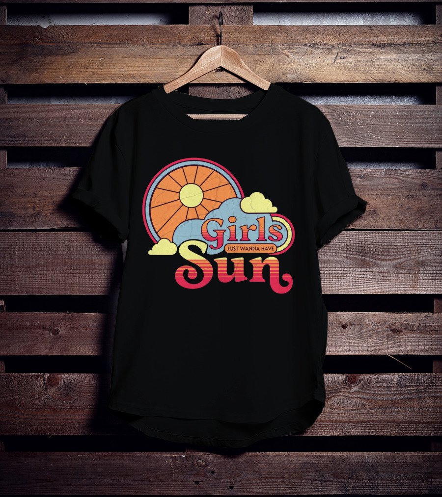 Girls Just Wanna Have Sun Retro Sunshine And Clouds T-Shirt