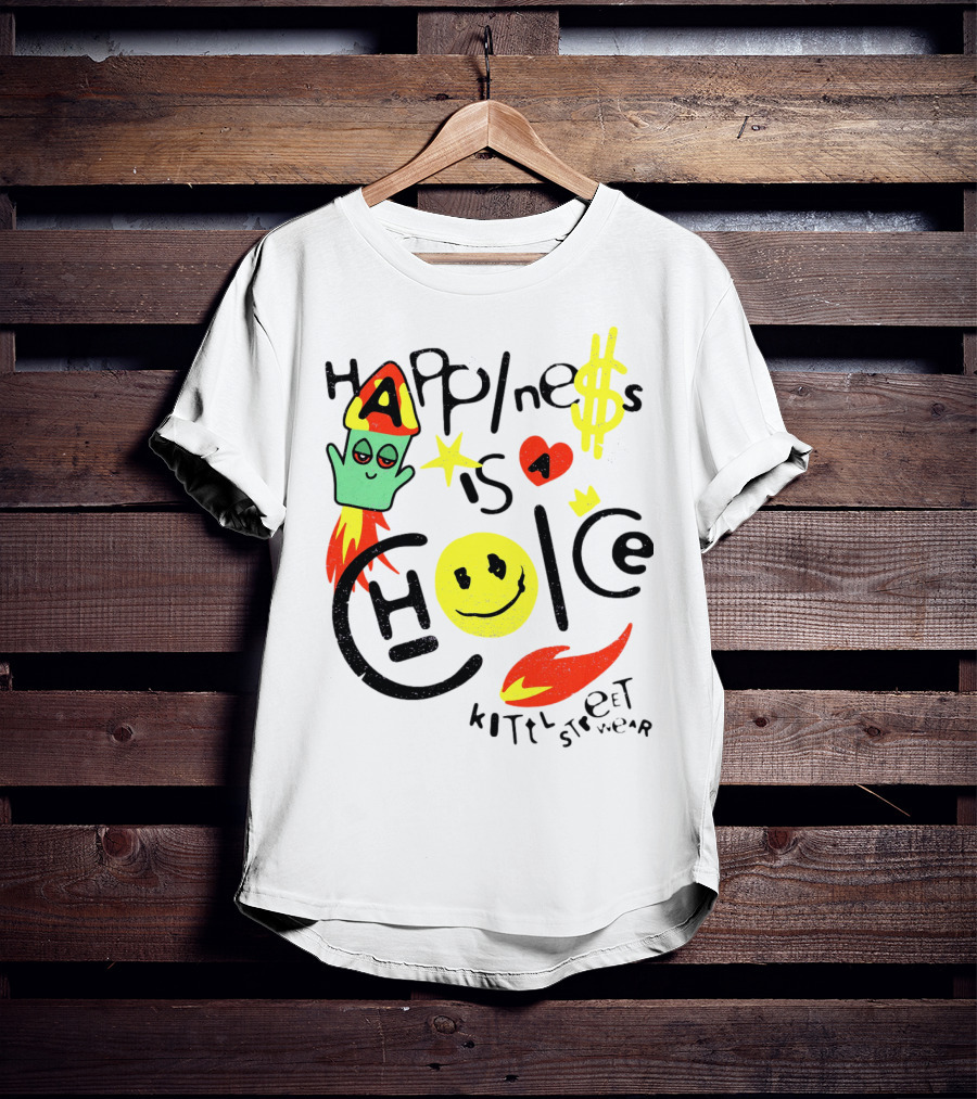 Happine$$ I$ A Choice Kittl Streetwear T-Shirt