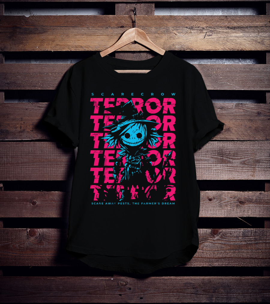 Scarecrow Terror Scare Away Pests, The Farmer's Dream T-Shirt