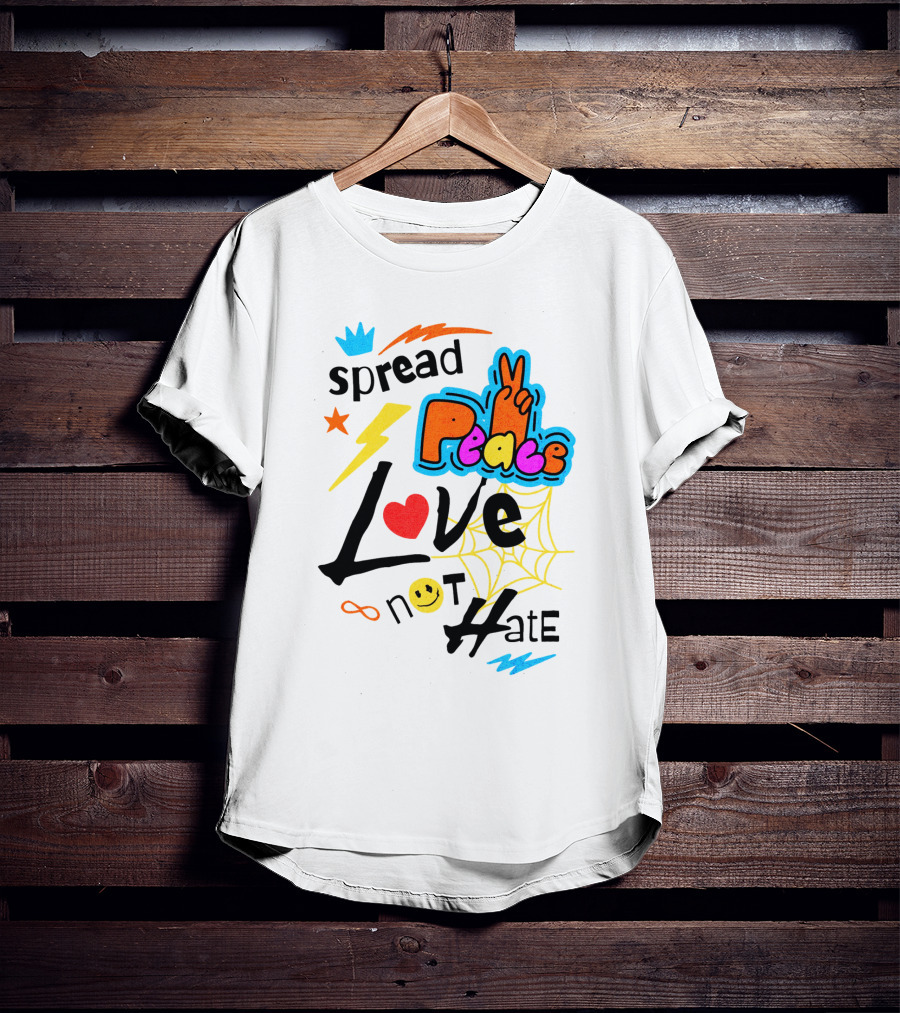 Spread Peace Love Not Hate T-Shirt