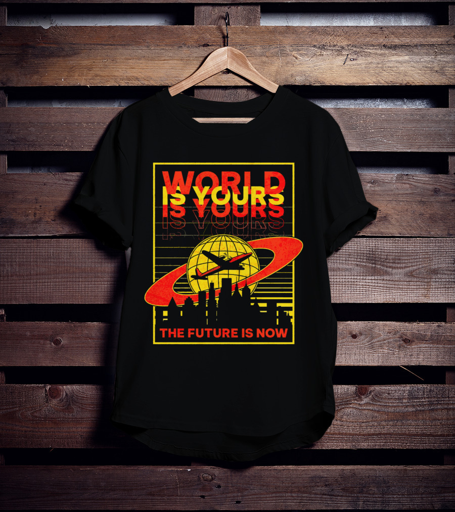 World Is Yours Airplane The Future Is Now T-Shirt