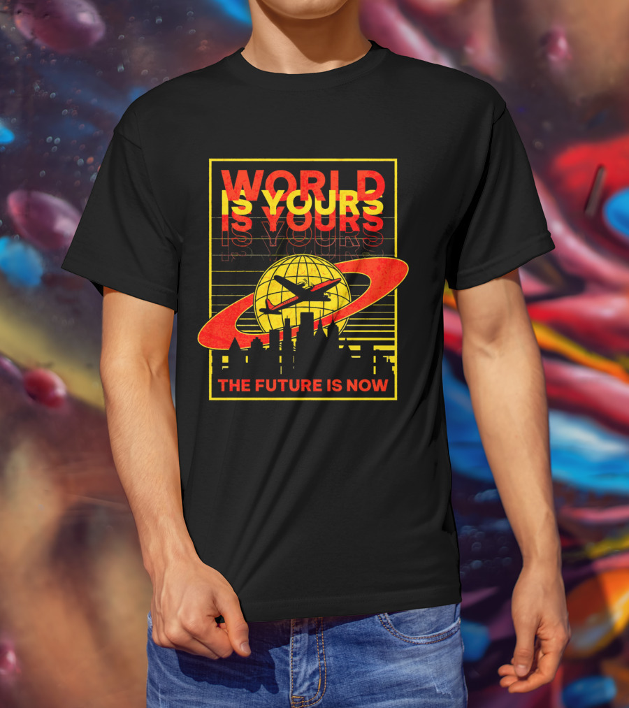 World Is Yours Airplane The Future Is Now T-Shirt