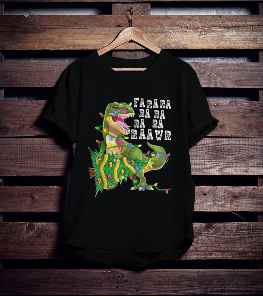 Farara Ra Ra Ra Ra Raawr Dinosaur Christmas Tree Rex Xmas Gifts T-Shirt