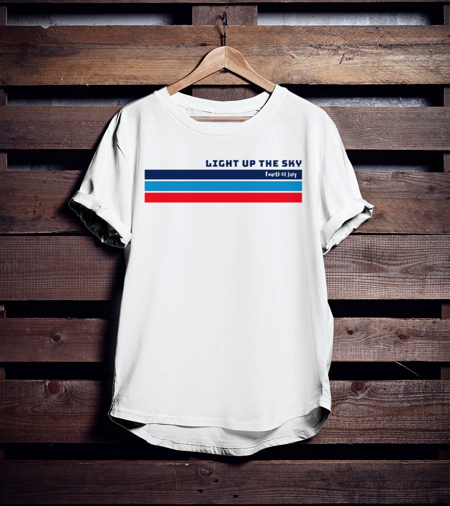 Light Up The Sky Fourth Of July Independence Celebration Stripes T-Shirt