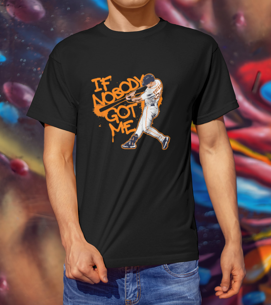 If Nobody Got Me Tucker Baseball Swing T-Shirt