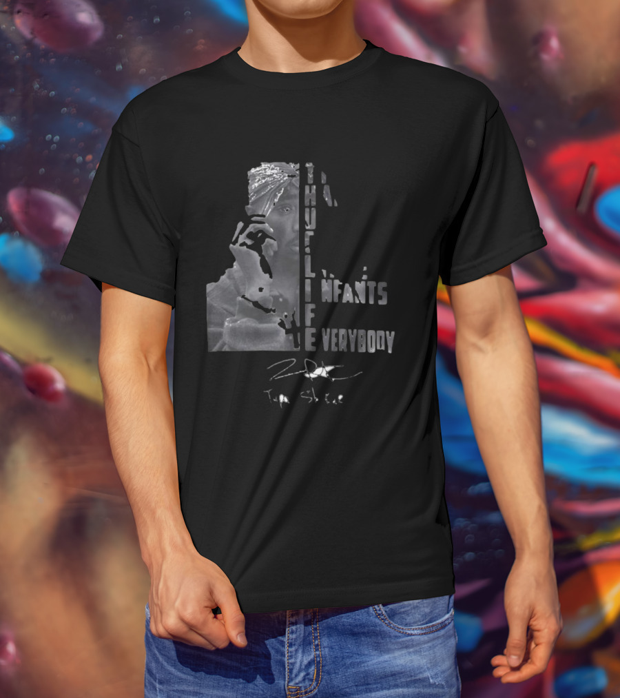 THUG LIFE Tupac Shakur The Hate U Give Little Infants F Everybody T-Shirt