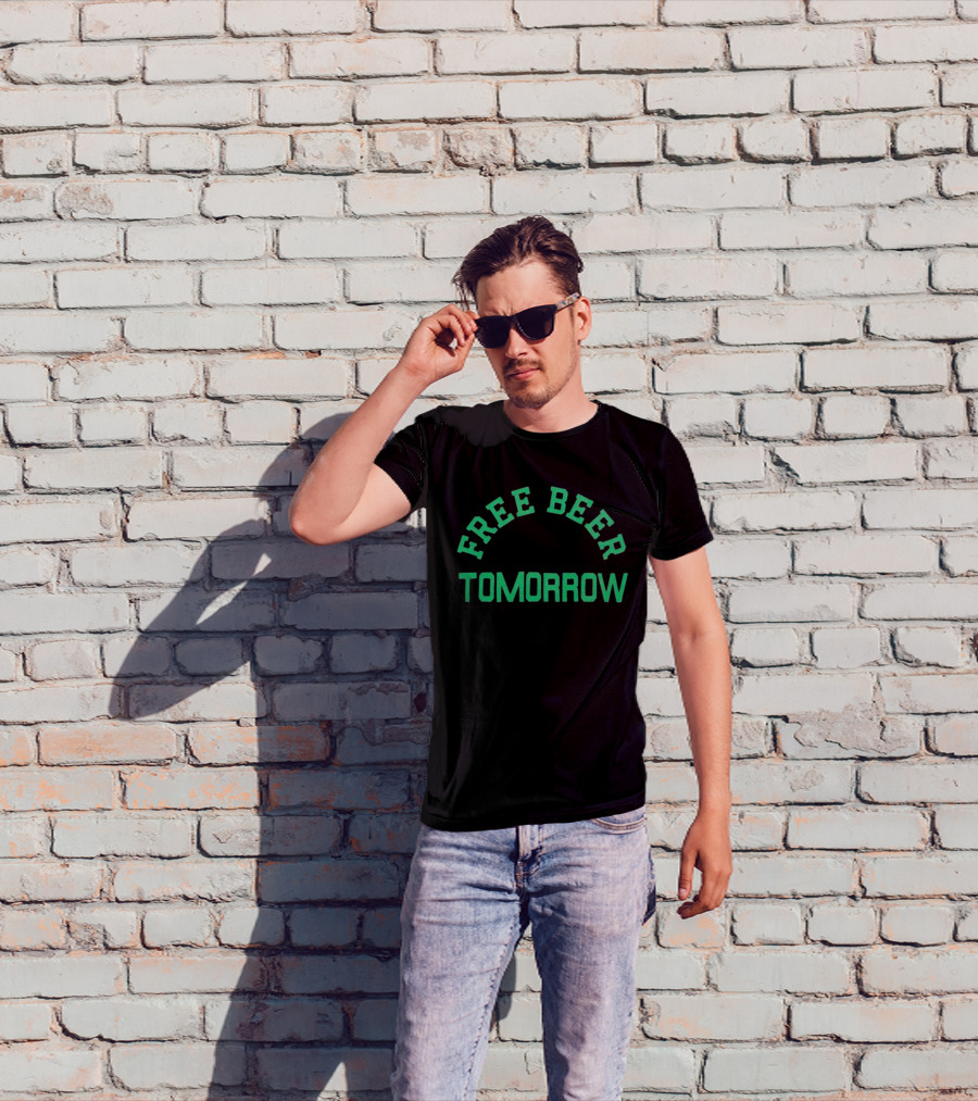 Free Beer Tomorrow Green Text T-Shirt