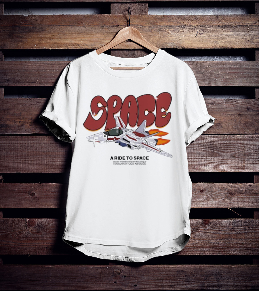 SPACE A Ride To Space Secure Membership In Exclusive Community Of Future Astronauts T-Shirt