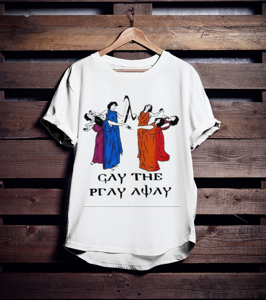 GAY THE PRAY AWAY Rainbow Dancers T-Shirt
