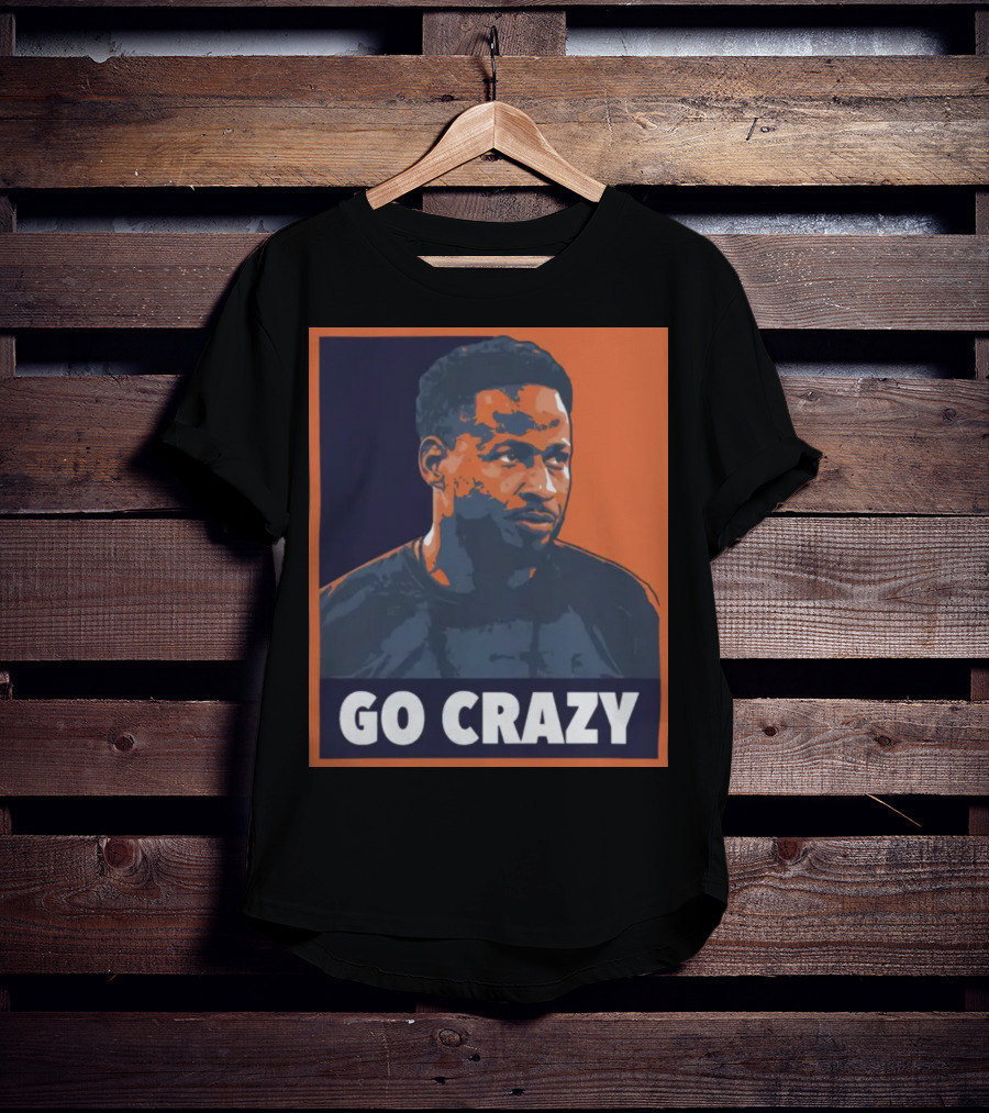 Go Crazy Cw T-Shirt