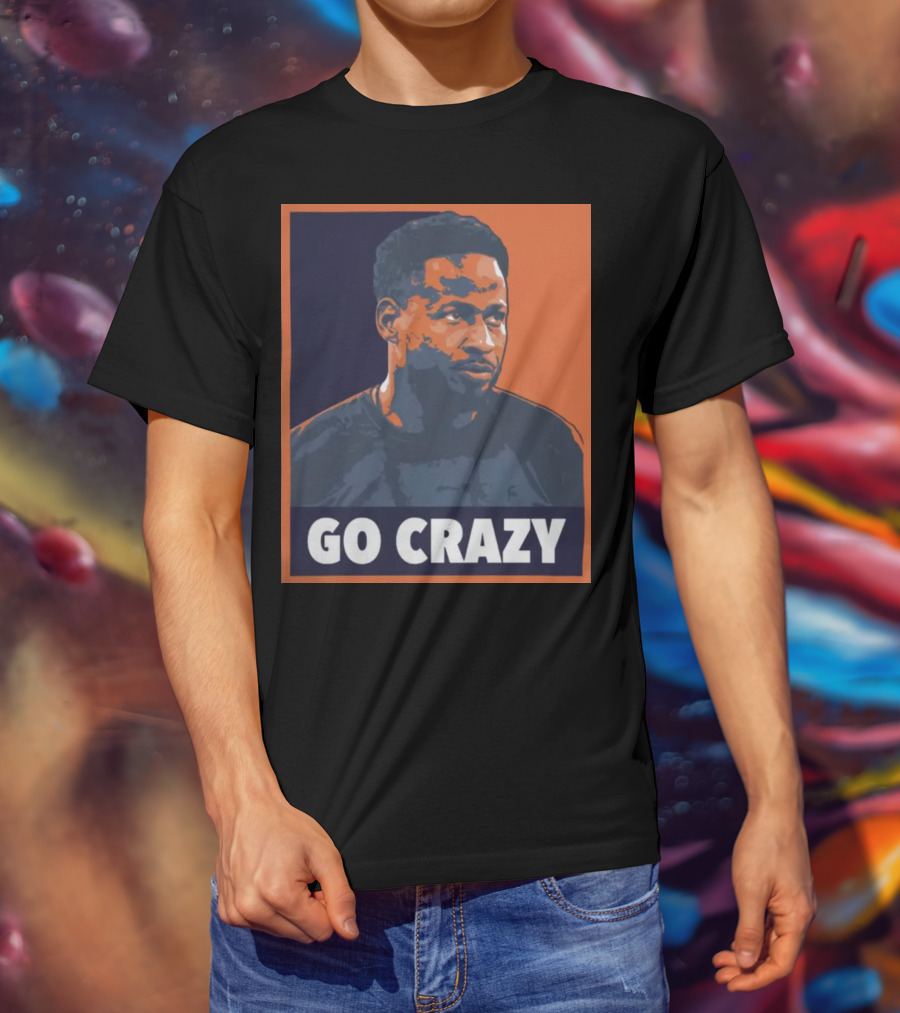 Go Crazy Cw T-Shirt