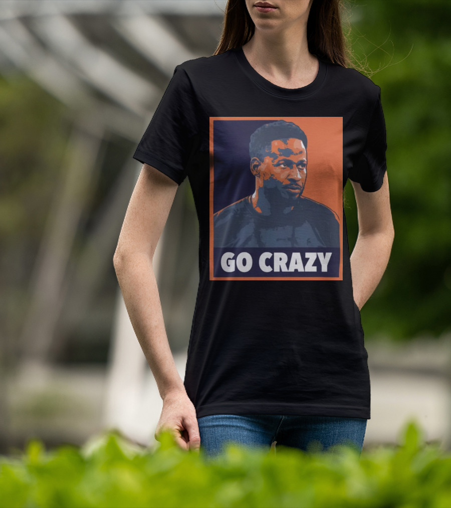 Go Crazy Cw T-Shirt