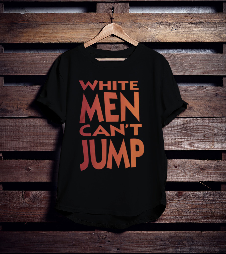 White Men Can't Jump T-Shirt