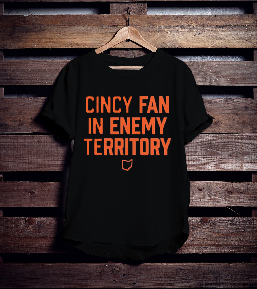 Cincy Fan In Enemy Territory Ohio Outline T-Shirt
