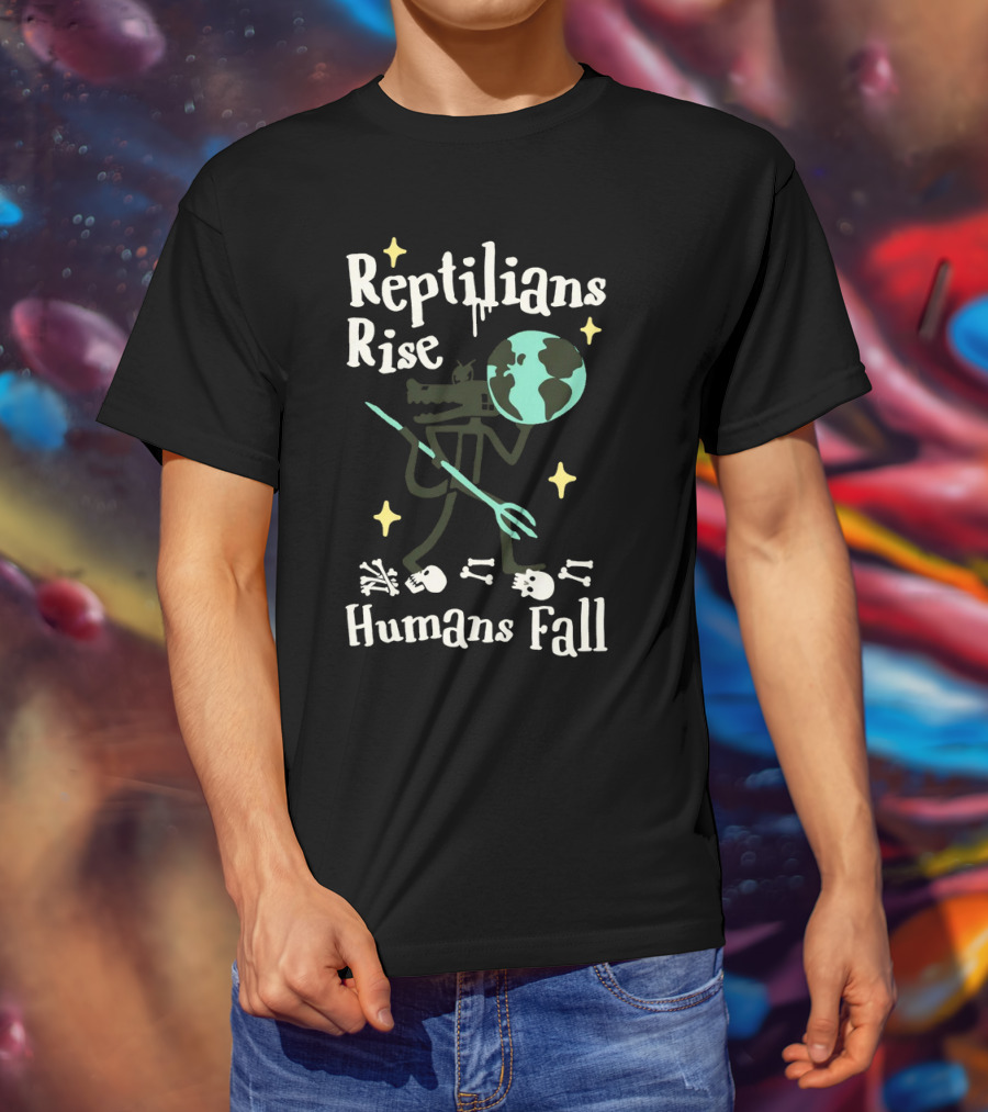 Reptilians Rise Humans Fall Earth And Skeletons T-Shirt