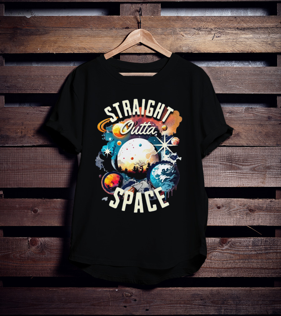 Straight Outta Space Cosmic Planets And Stars Explosion T-Shirt