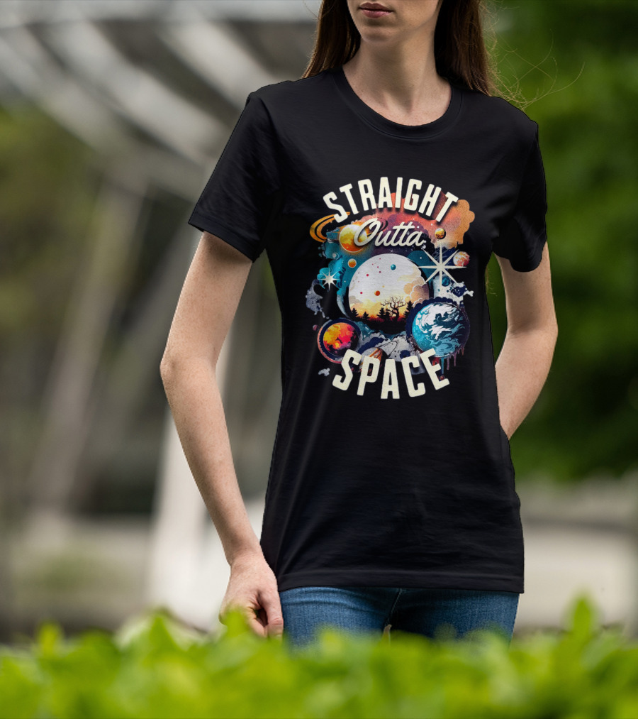 Straight Outta Space Cosmic Planets And Stars Explosion T-Shirt