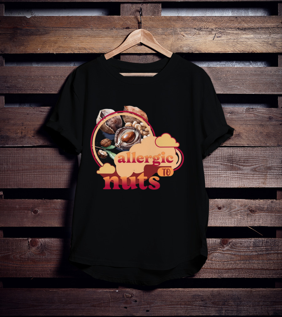 Allergic To Nuts Cloudy Nut Display T-Shirt