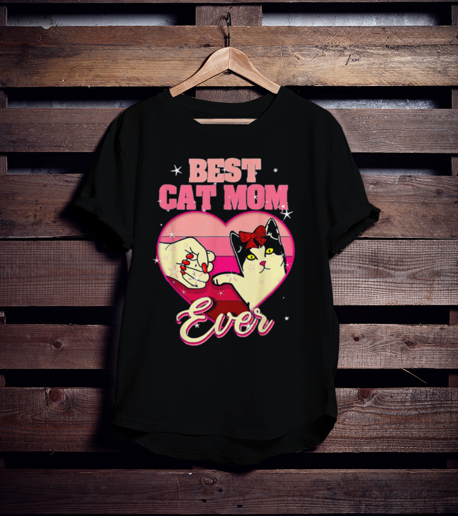 Best Cat Mom Ever Heart Cat Mother's Day T-Shirt