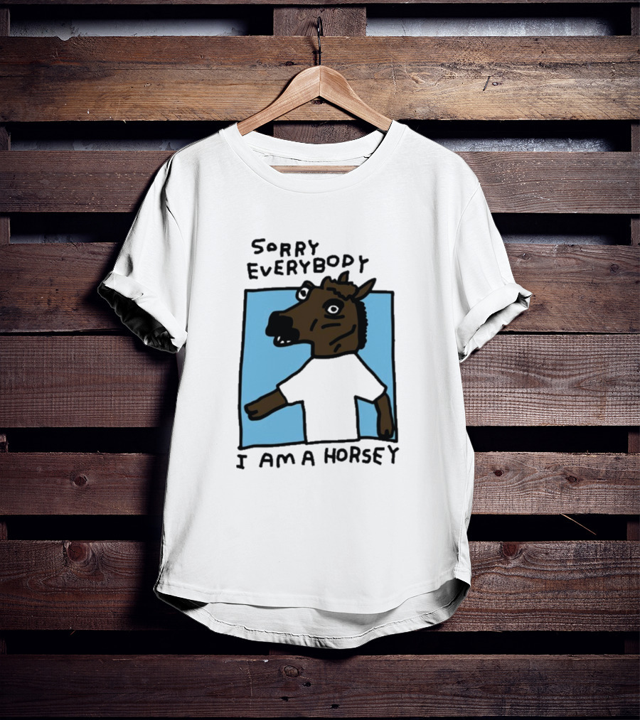 Sorry Everybody I Am A Horsey T-Shirt
