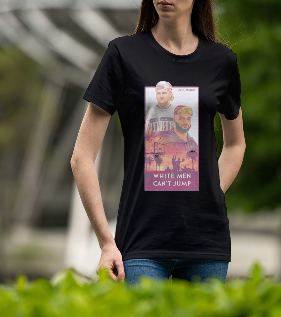 Jokic Murray White Men Can’t Jump Lurk T-Shirt