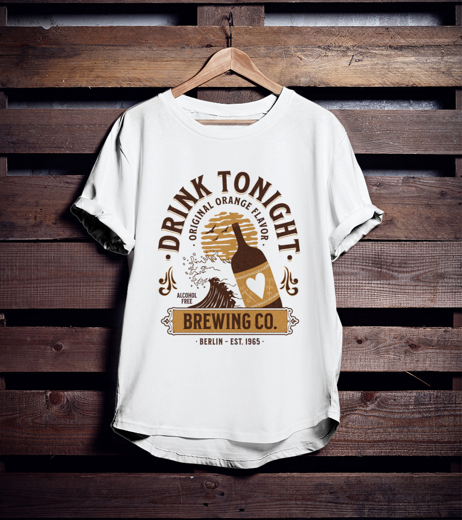 Drink Tonight Original Orange Flavor Alcohol Free Brewing Co Berlin Est 1965 T-Shirt