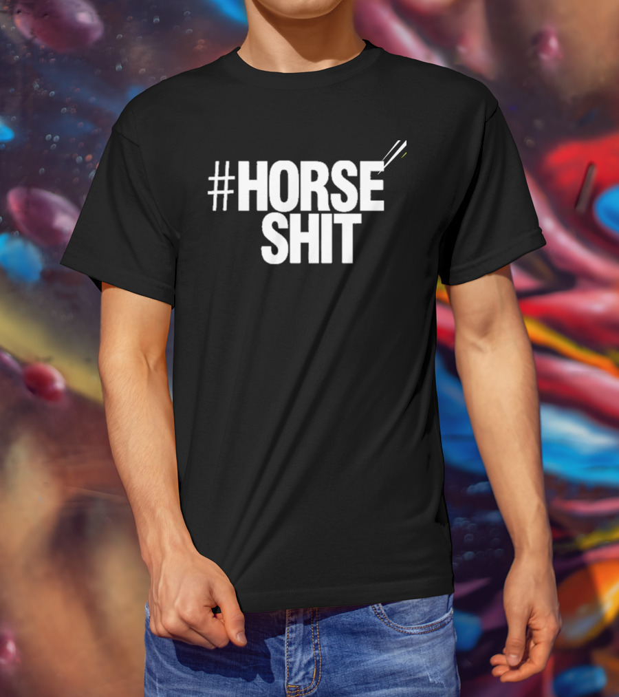 HORSE SHIT T-Shirt