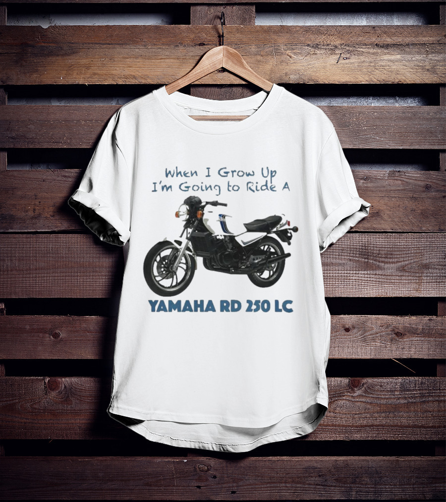When I Grow Up I'm Going To Ride A Yamaha RD 350 LC T-Shirt