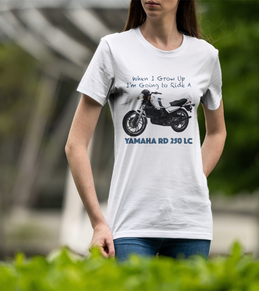 When I Grow Up I'm Going To Ride A Yamaha RD 350 LC T-Shirt