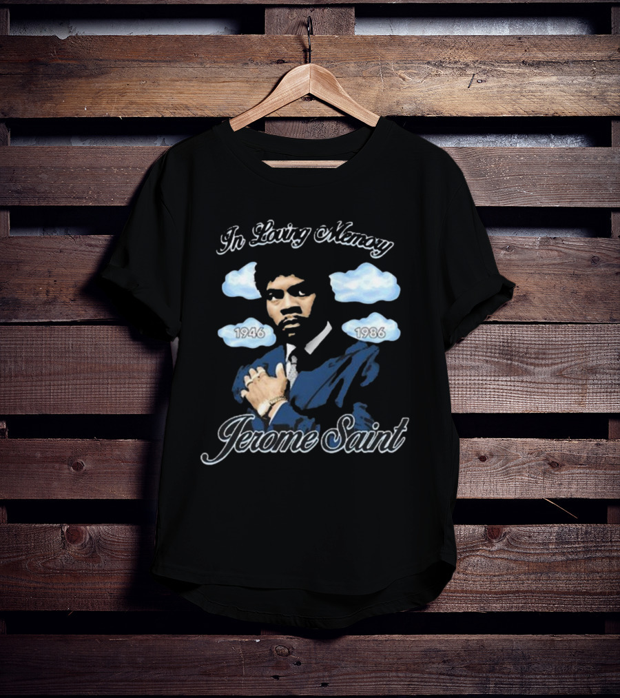 In Loving Memory Jerome Saint 1946 1986 T-Shirt