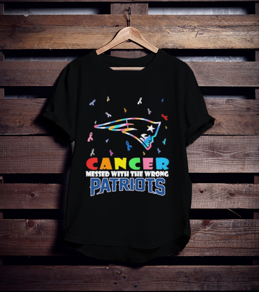 Cancer Messed With The Wrong Patriots New England T-Shirt
