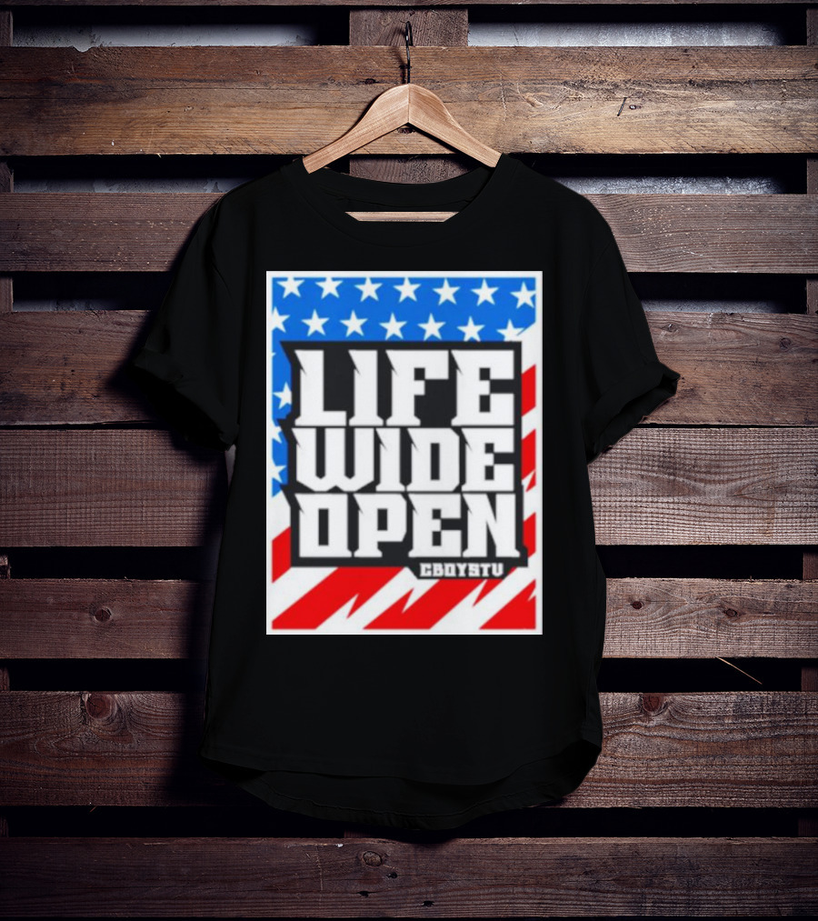 Life Wide Open Stars And Stripes CBOYSTV T-Shirt