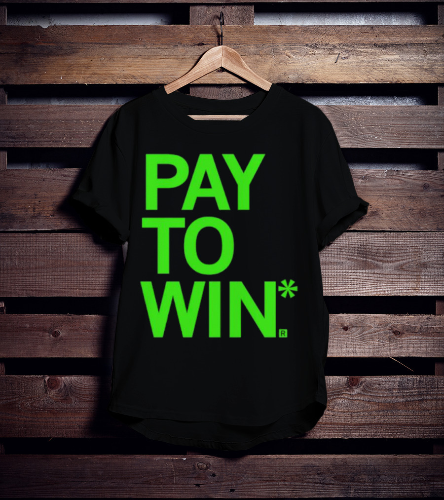 PAY TO WIN* T-Shirt