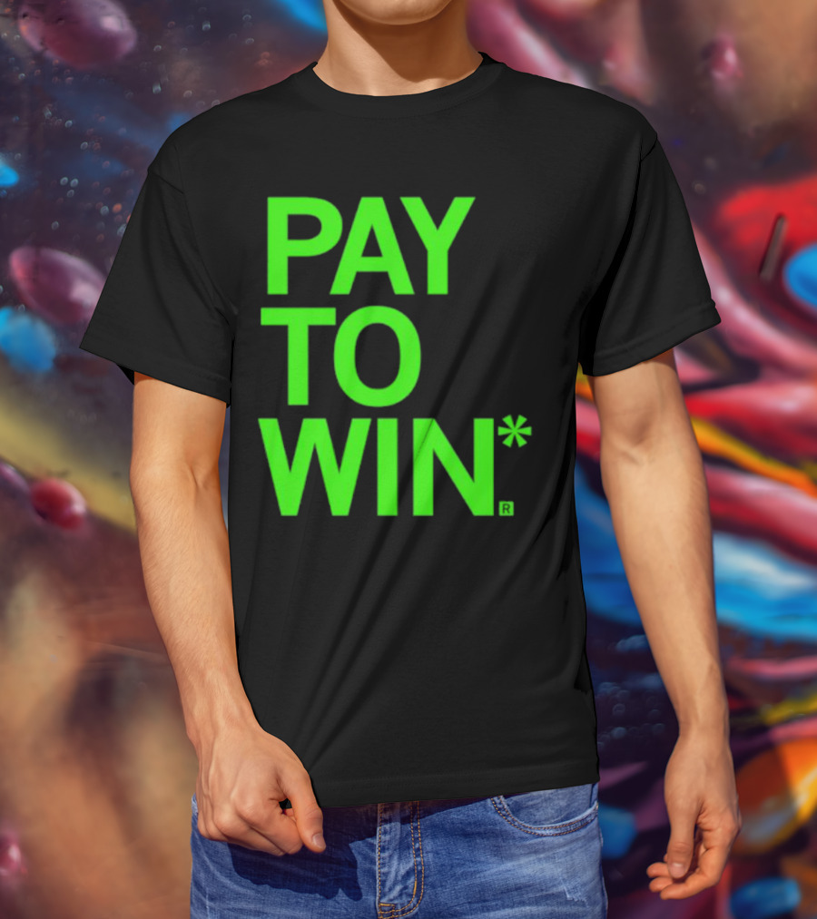 PAY TO WIN* T-Shirt