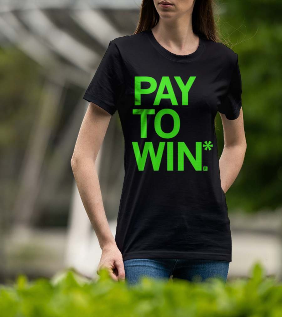 PAY TO WIN* T-Shirt
