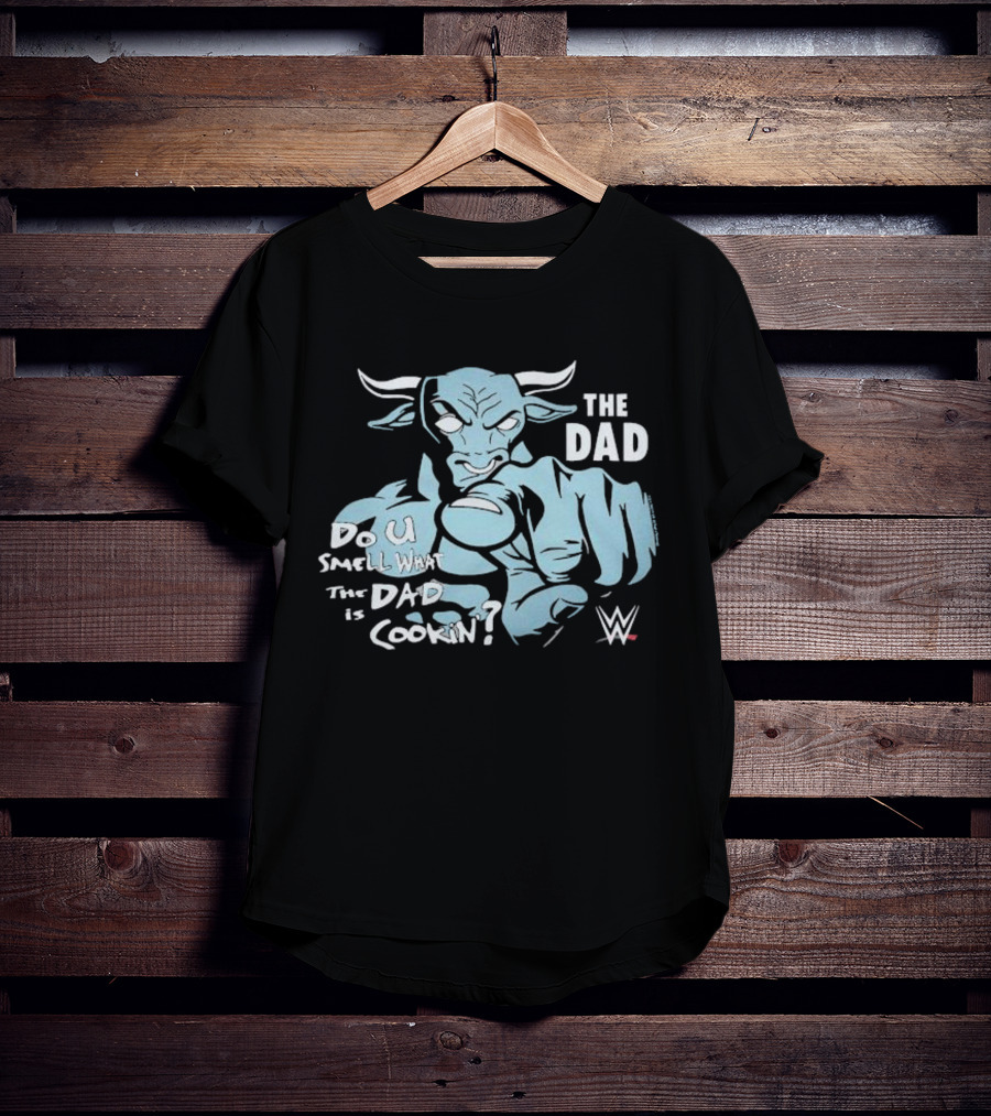 The Dad Buffalo Do You Smell What The Dad Is Cookin WWE T-Shirt