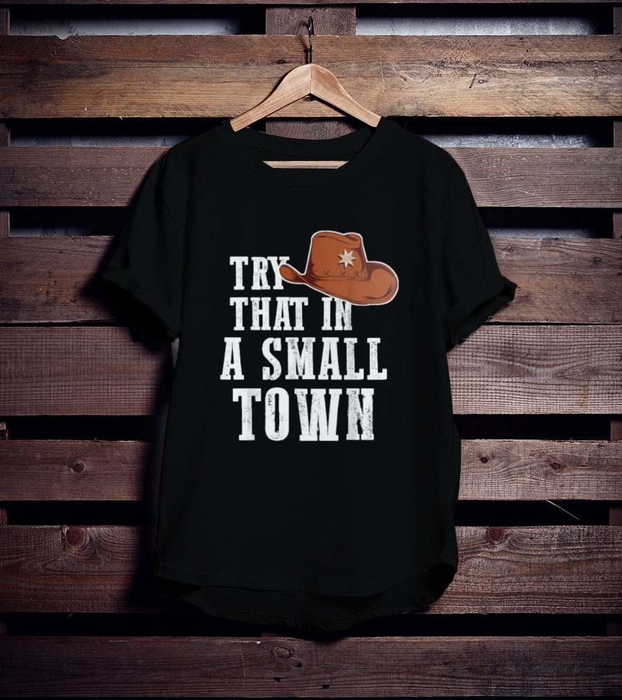 Jason Aldean Try That In A Small Town Western Cowboy Hat T-Shirt