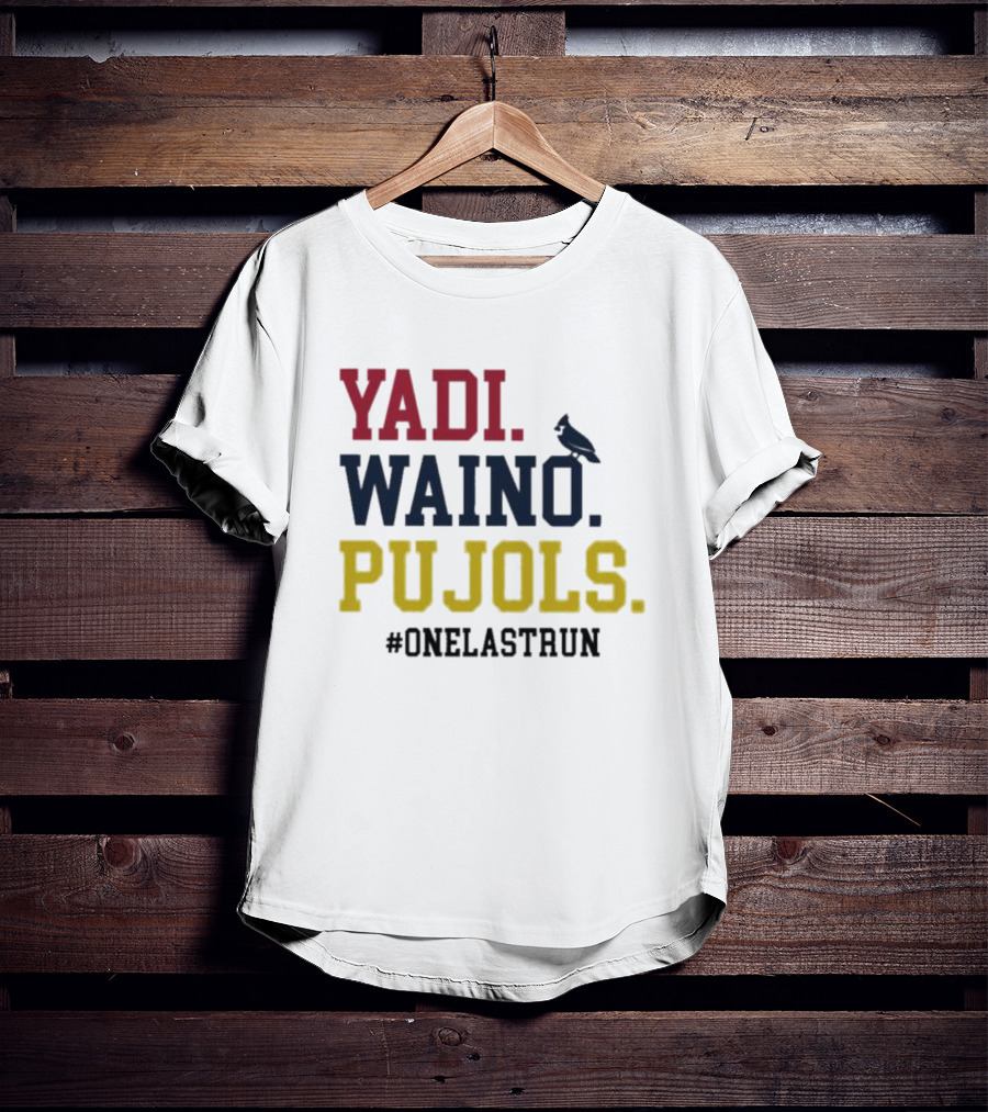 Yadi Waino Pujols #OneLastRun T-Shirt