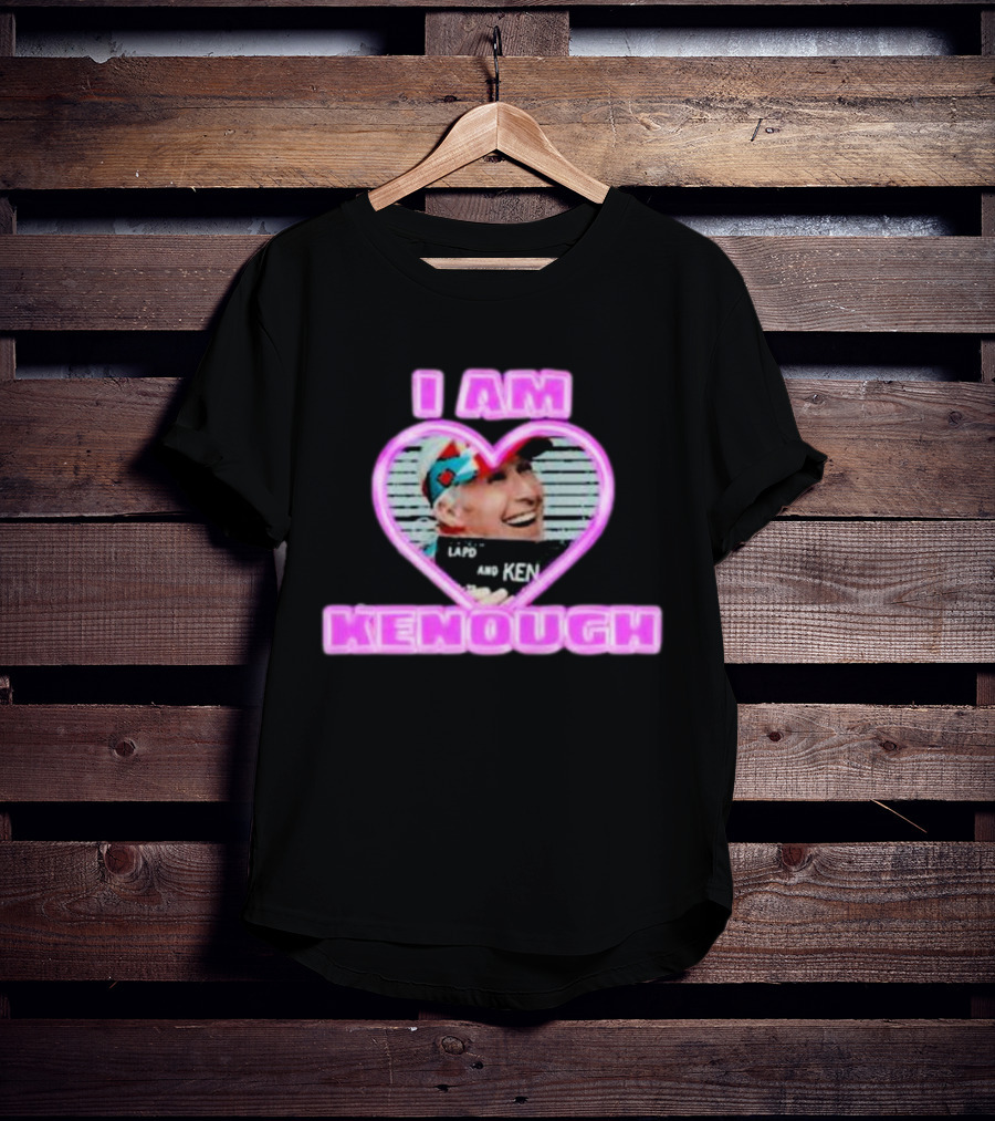 Ryan Gosling I Am Kenough Heart Ken Shirt Image T-Shirt
